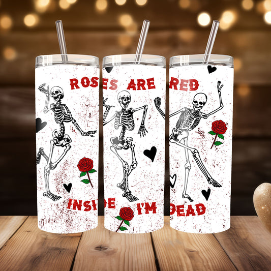 Rose Are Red, Inside I am Dead Tumbler